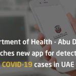 Department of Health - Abu Dhabi launches new app for detecting COVID-19 cases in UAE